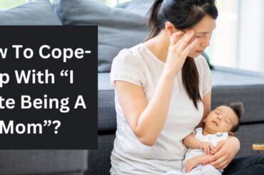 i hate being a mom