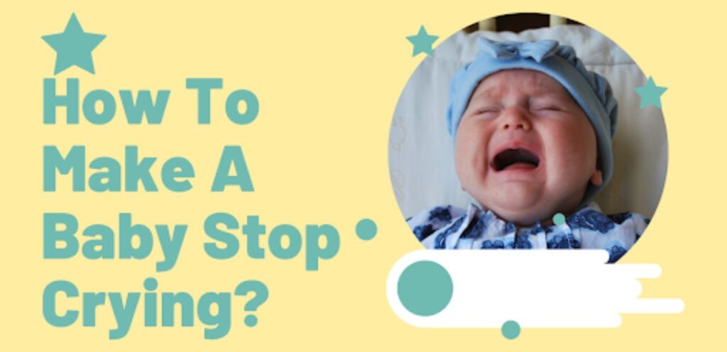 How To Make A Baby Stop Crying At Night? How to make a baby stop crying at night