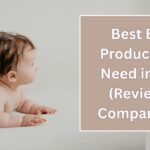 Best Baby Products You Need in 2025