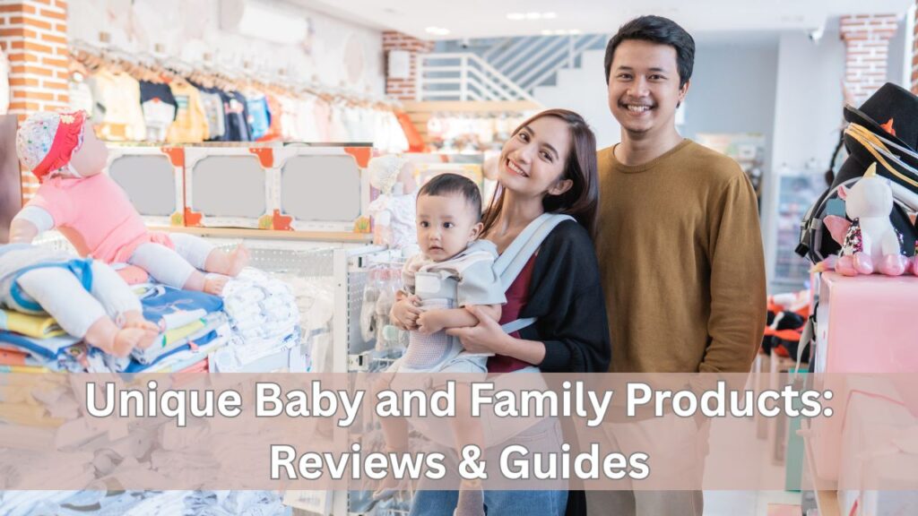 Unique Baby and Family Products