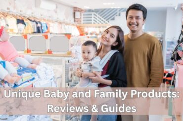 Unique Baby and Family Products
